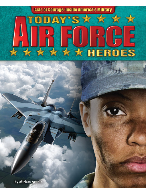 Title details for Today's Air Force Heroes by Miriam Aronin - Available